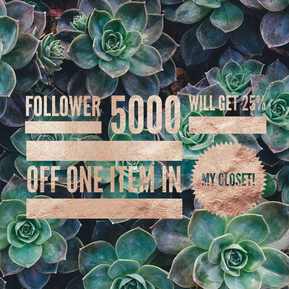 5000 follower will get 25% off